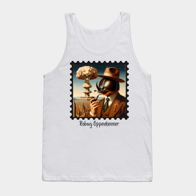 Robug Oppenheimer Tank Top by EarthisticWear